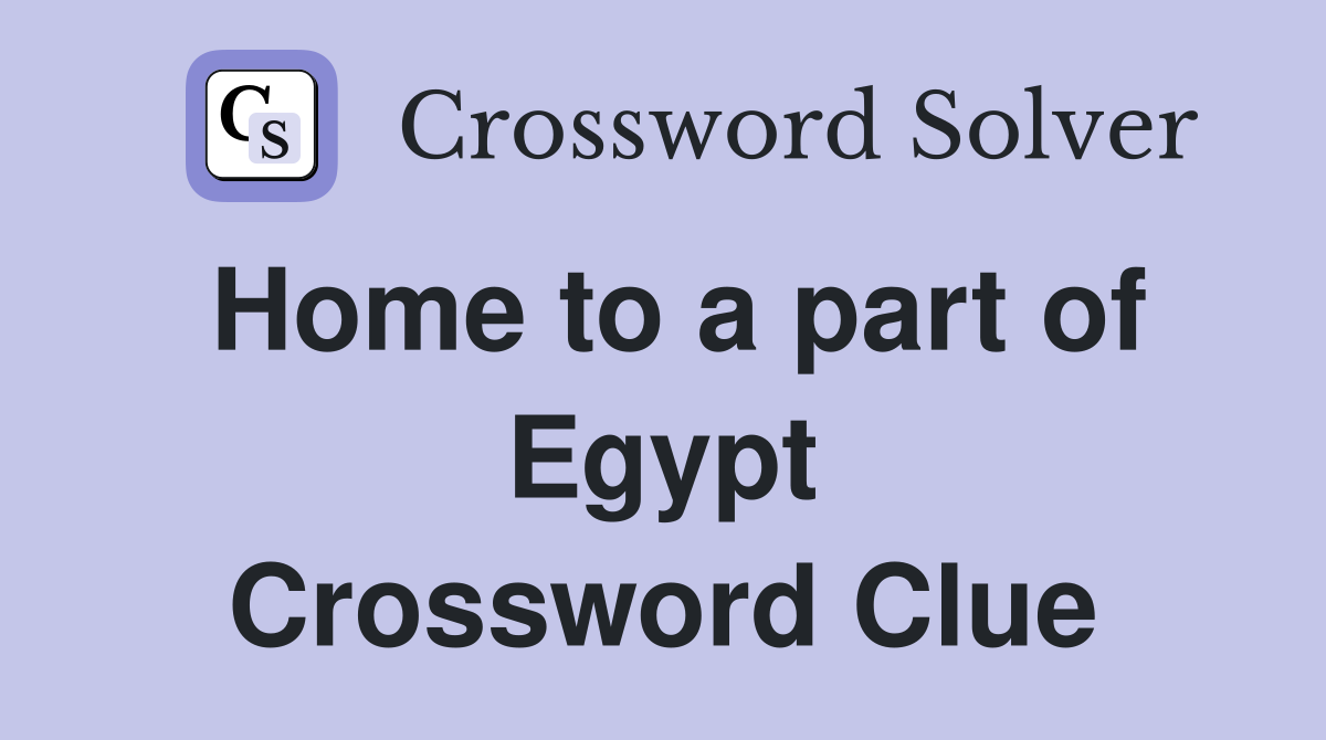 Home to a part of Egypt Crossword Clue
