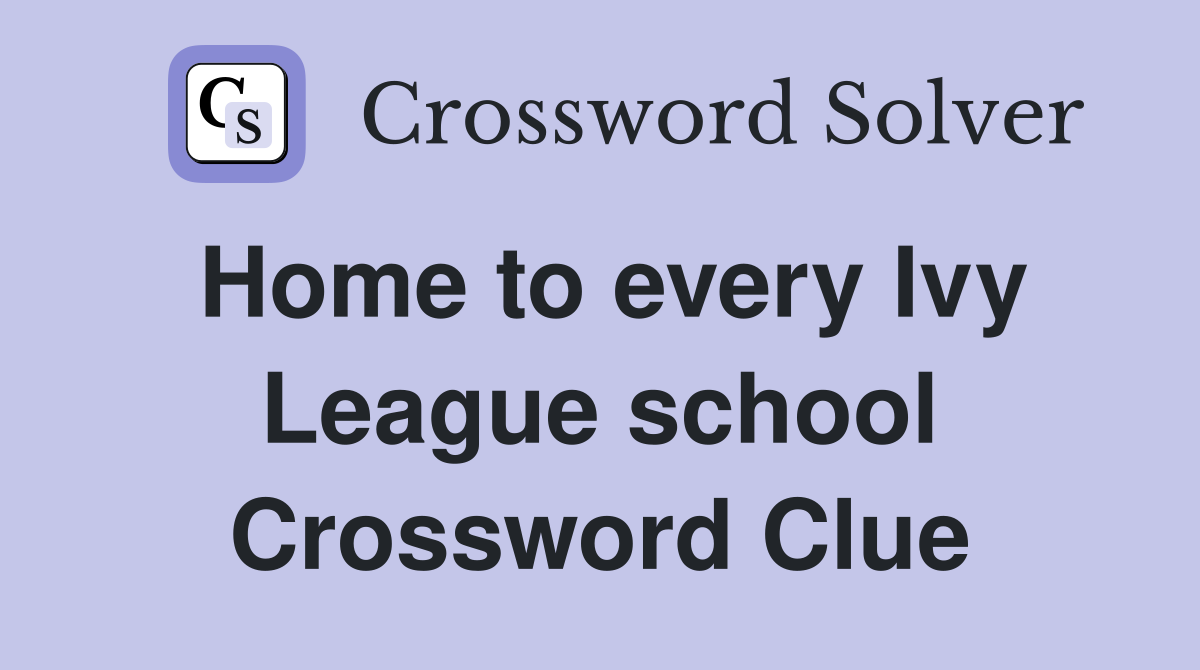 Home to every Ivy League school Crossword Clue