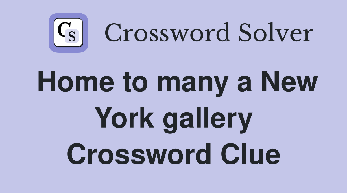 Home to many a New York gallery Crossword Clue