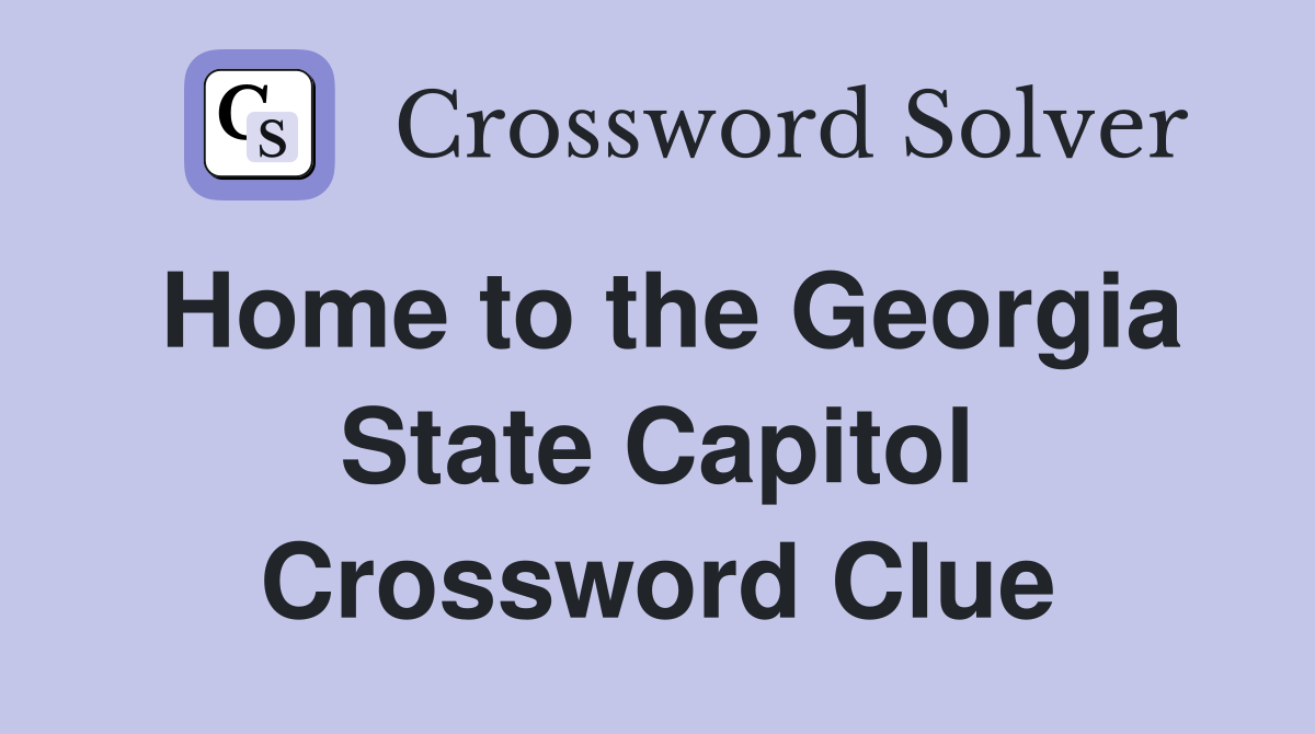 Home to the Georgia State Capitol Crossword Clue