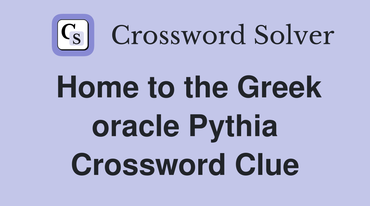 Home to the Greek oracle Pythia Crossword Clue
