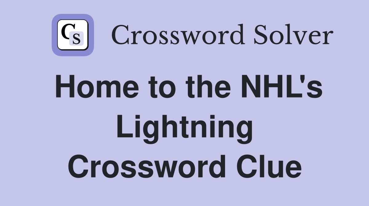 Home to the NHL's Lightning Crossword Clue