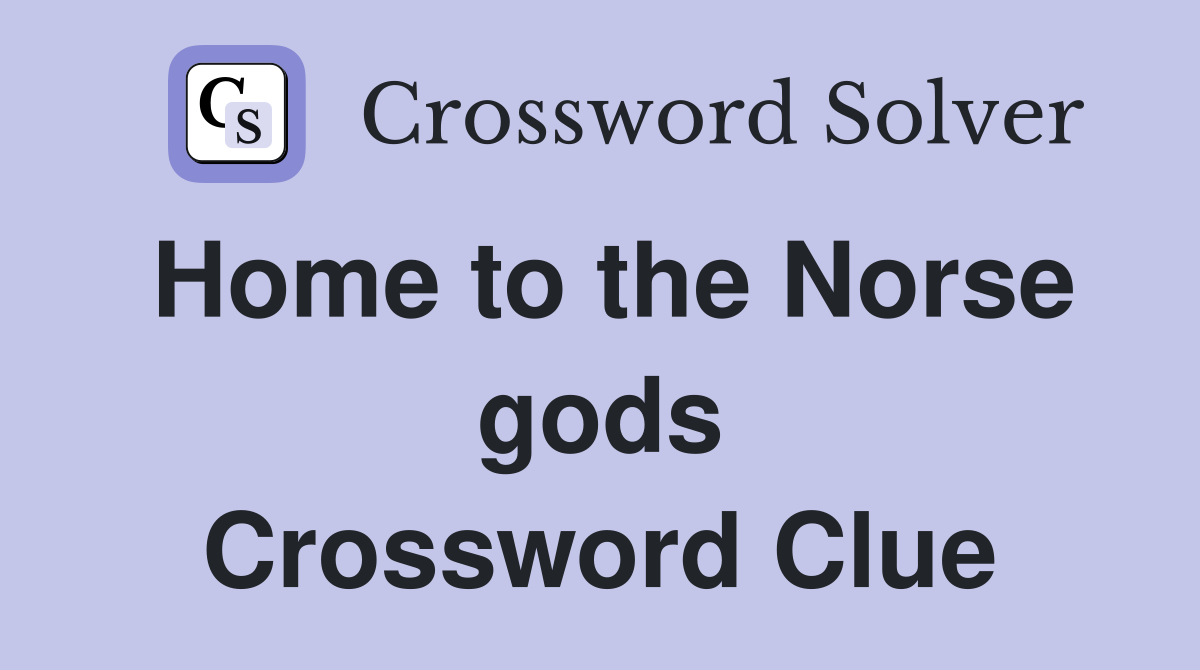 Home to the Norse gods Crossword Clue