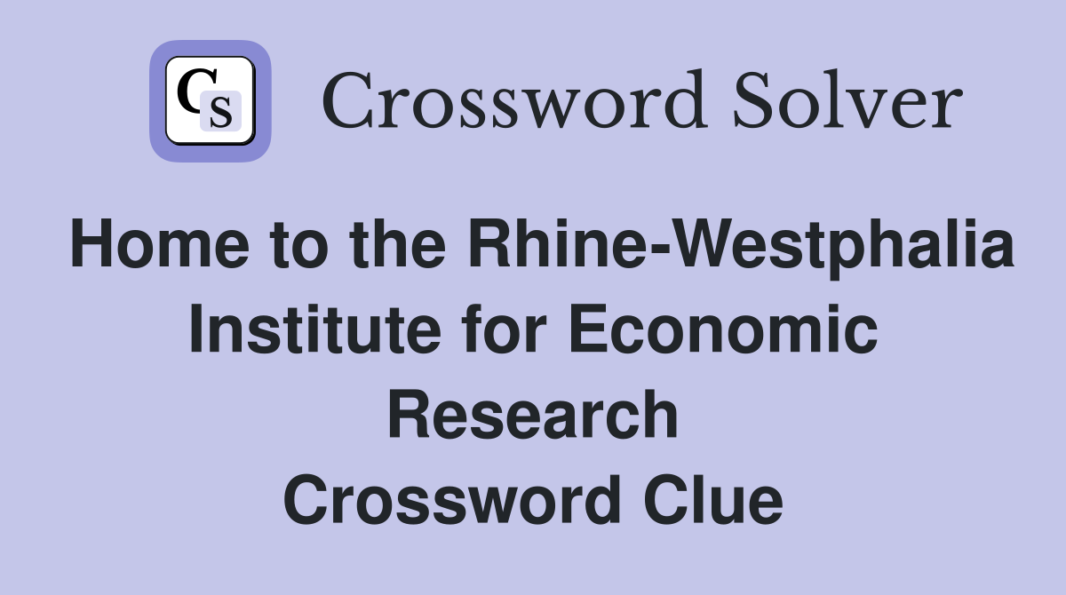 Home to the Rhine-Westphalia Institute for Economic Research Crossword Clue