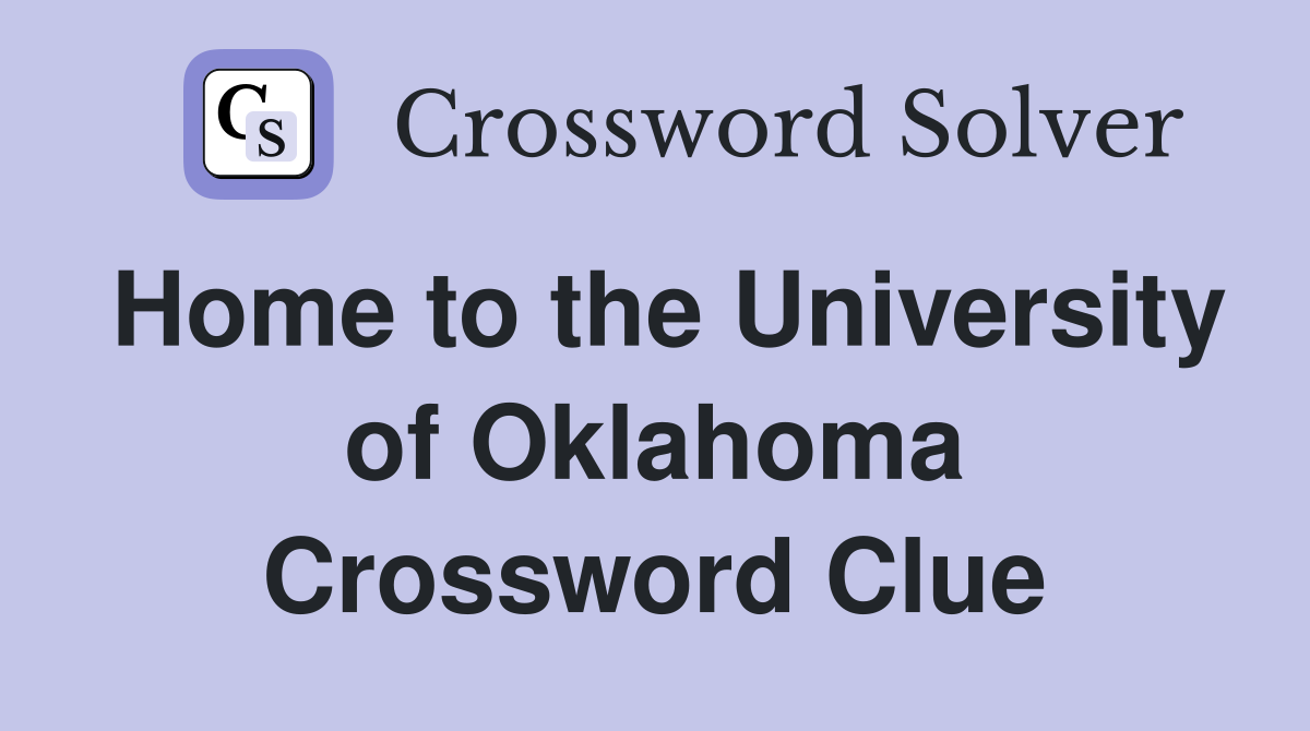 Home to the University of Oklahoma Crossword Clue