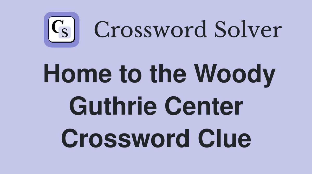 Home to the Woody Guthrie Center Crossword Clue