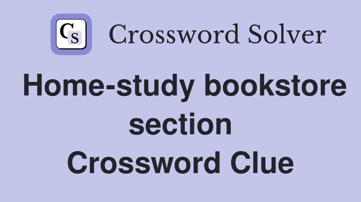 Home-study bookstore section Crossword Clue