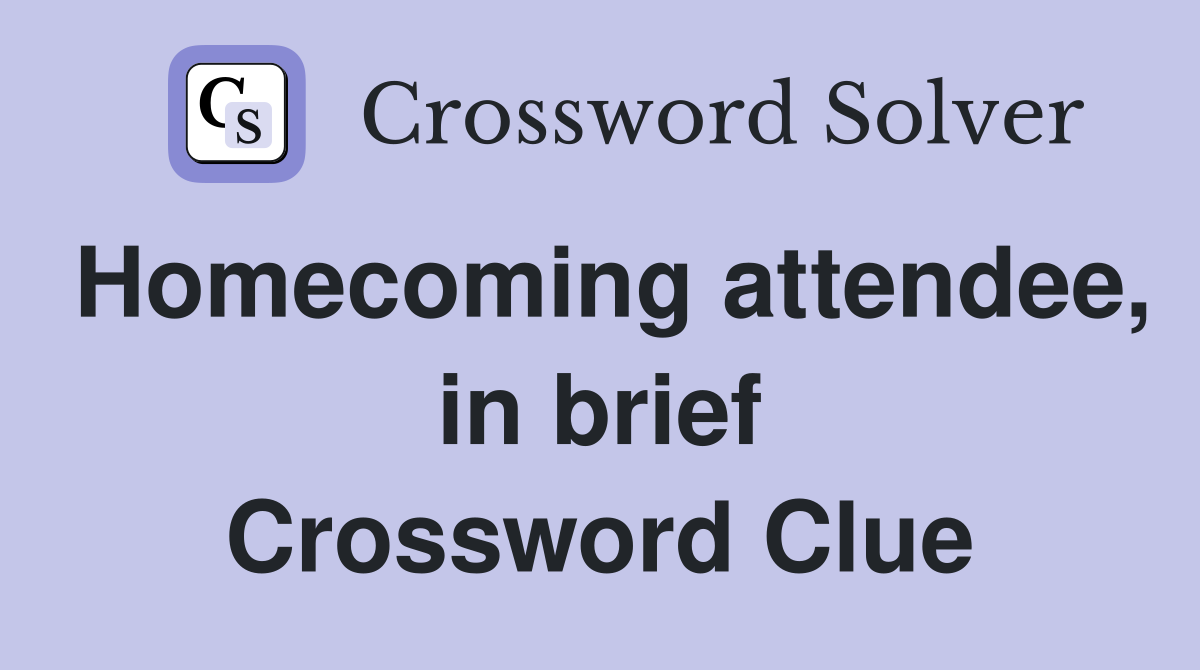 Homecoming attendee, in brief Crossword Clue