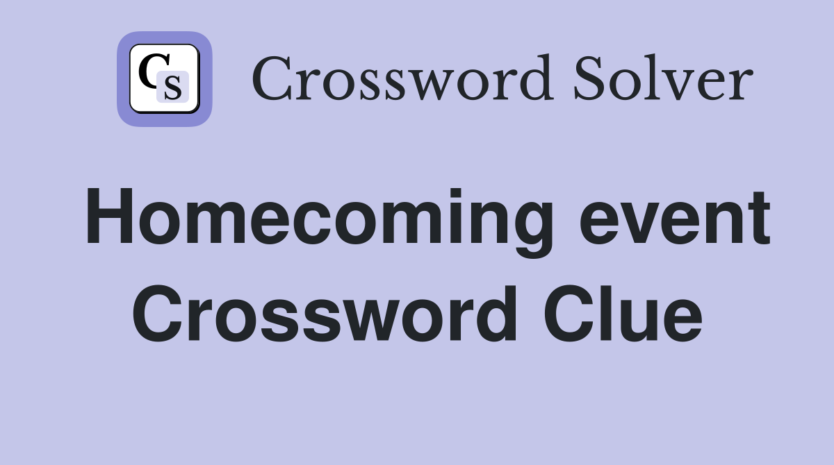 Homecoming event Crossword Clue
