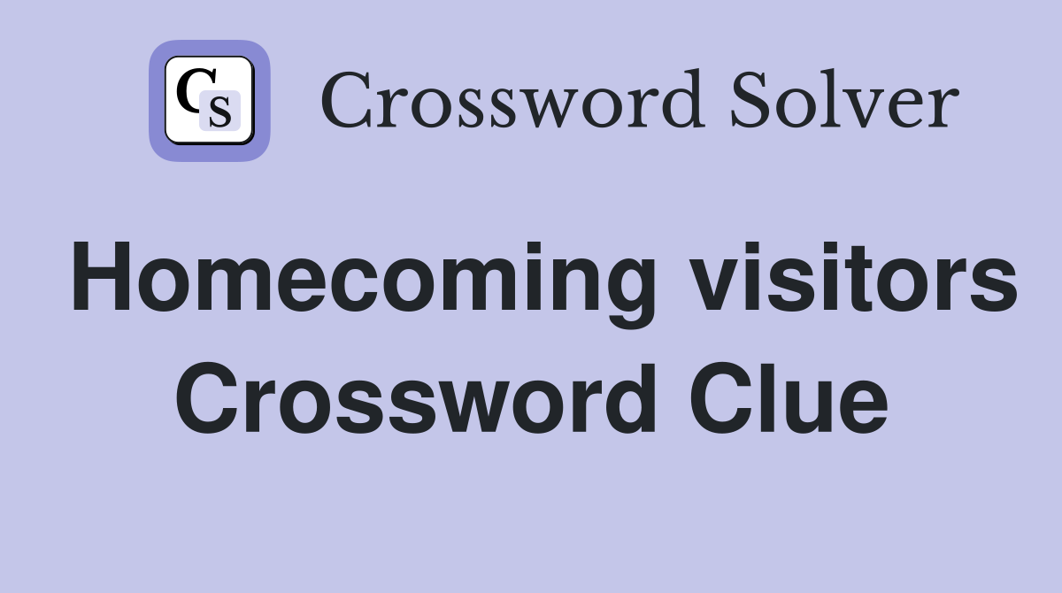 Homecoming visitors Crossword Clue