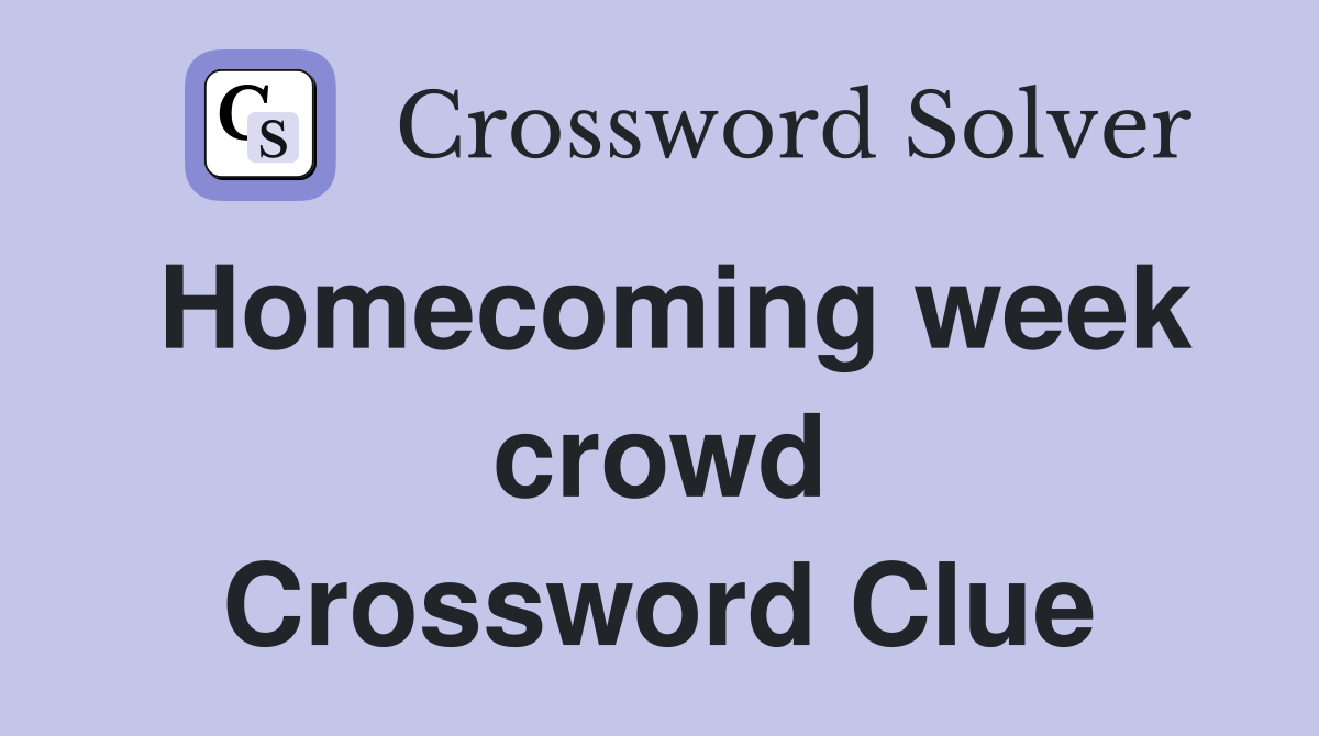 Homecoming week crowd Crossword Clue