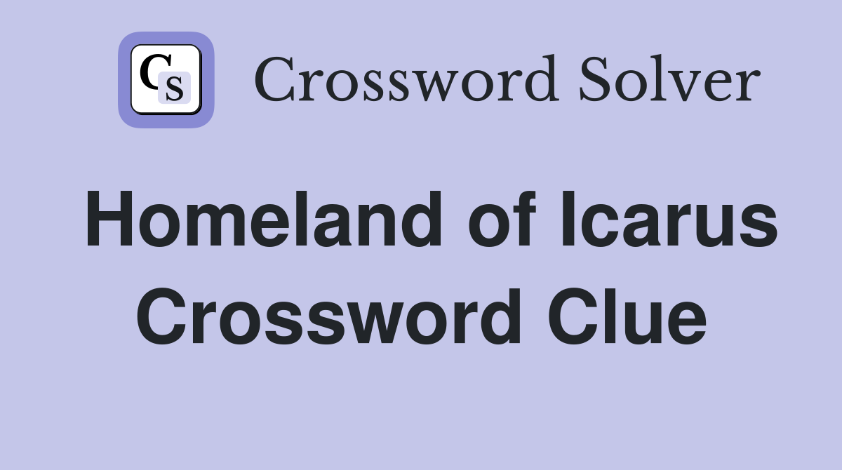 Homeland of Icarus Crossword Clue