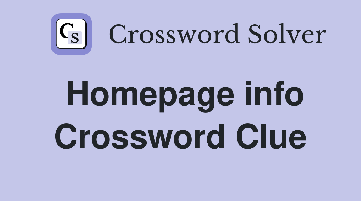 Homepage info Crossword Clue