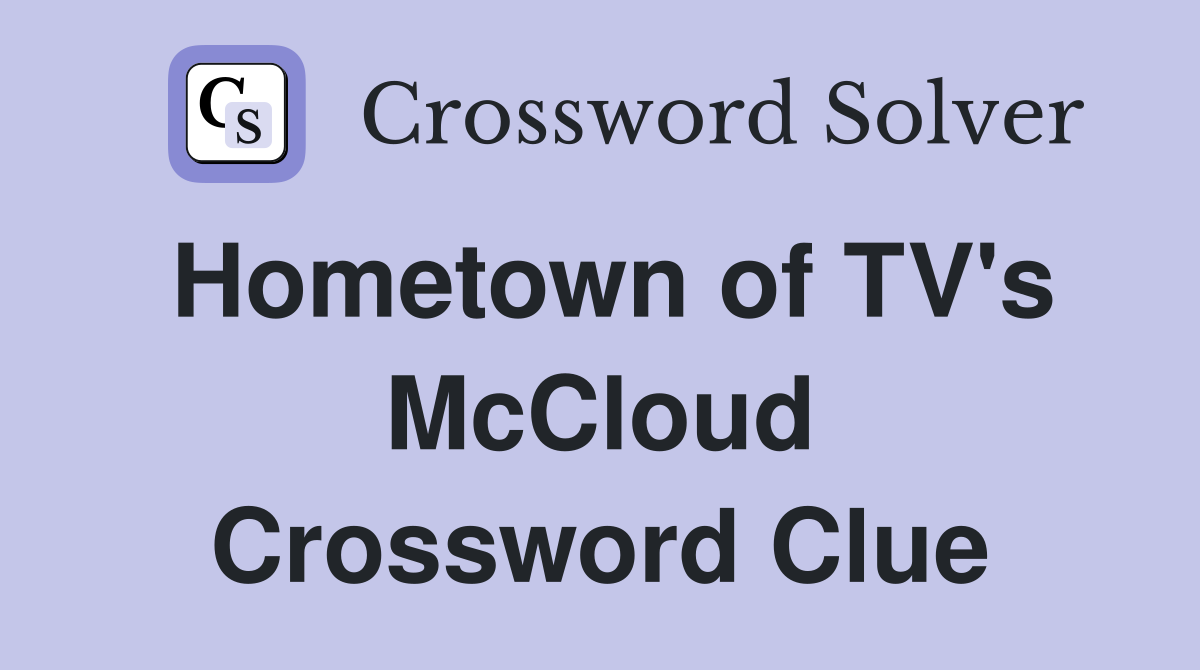 Hometown of TV's McCloud Crossword Clue