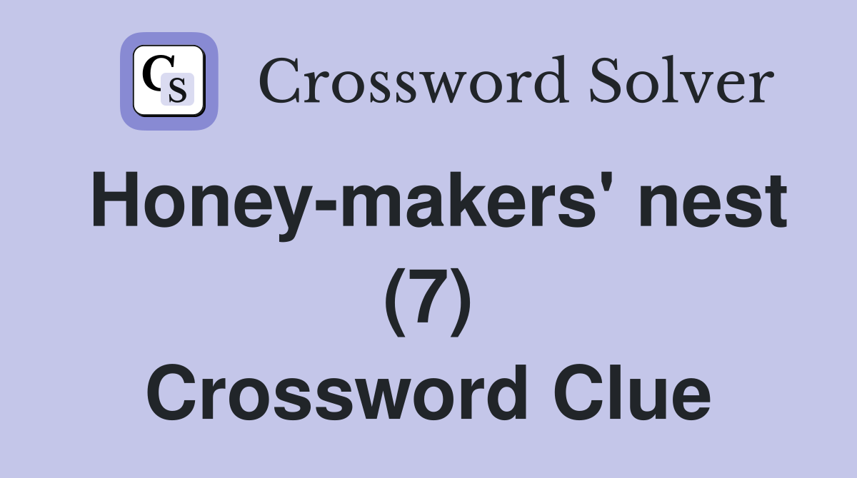 Honey-makers' nest (7) Crossword Clue