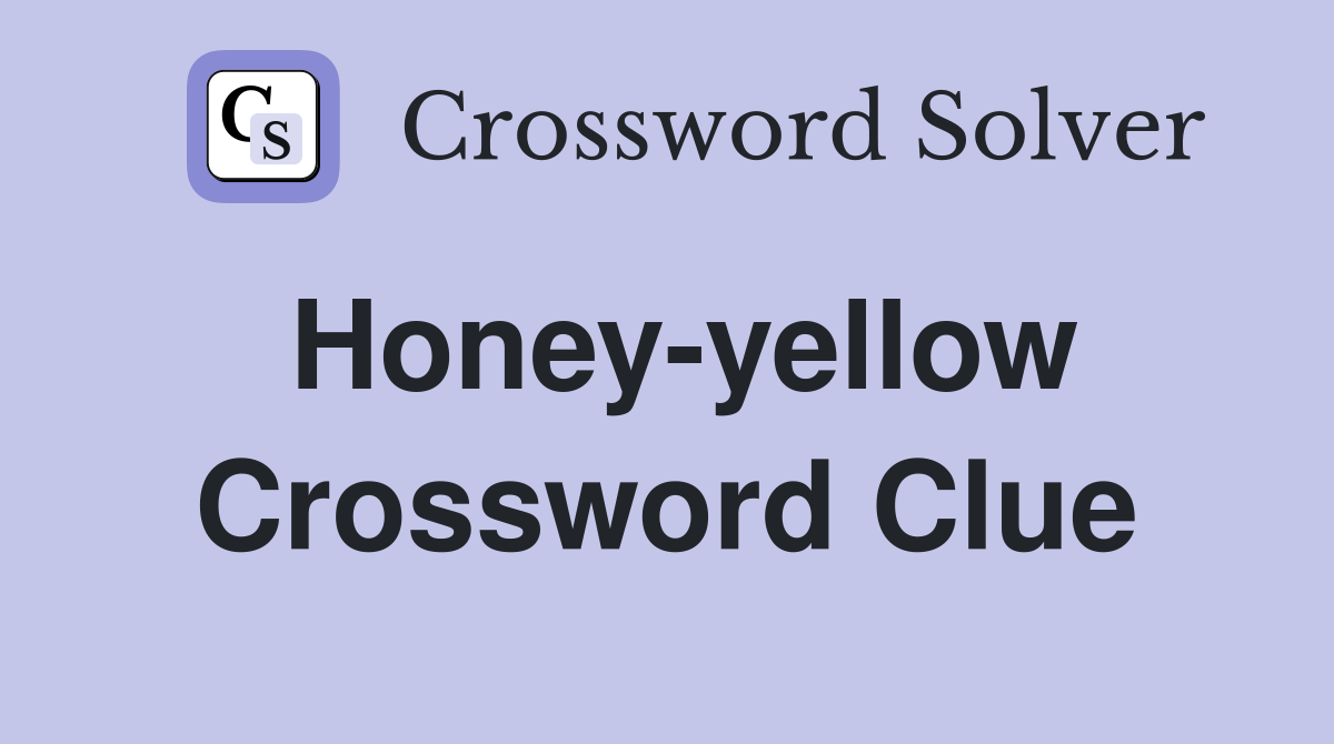 Honey-yellow Crossword Clue