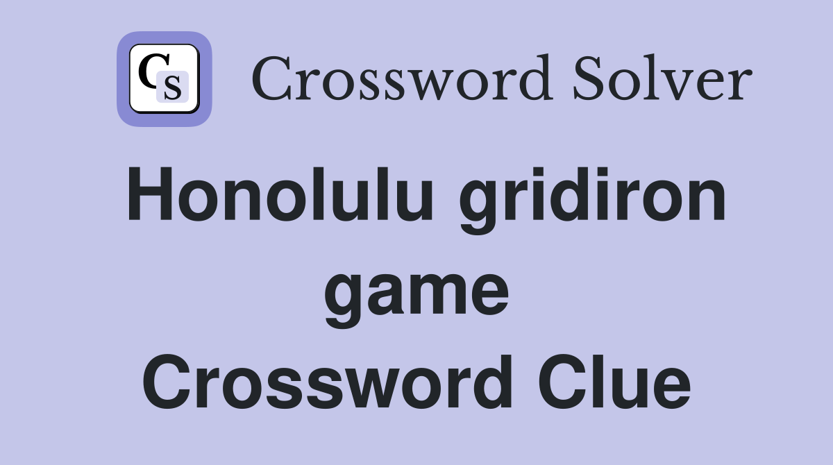 Honolulu gridiron game Crossword Clue