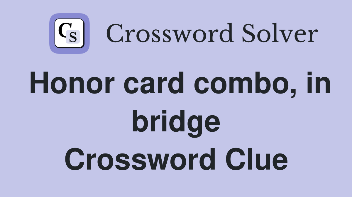 Honor card combo, in bridge Crossword Clue