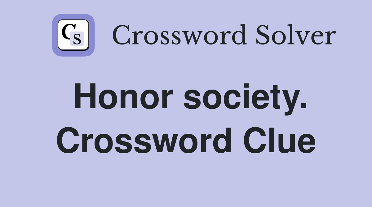 Honor society. Crossword Clue