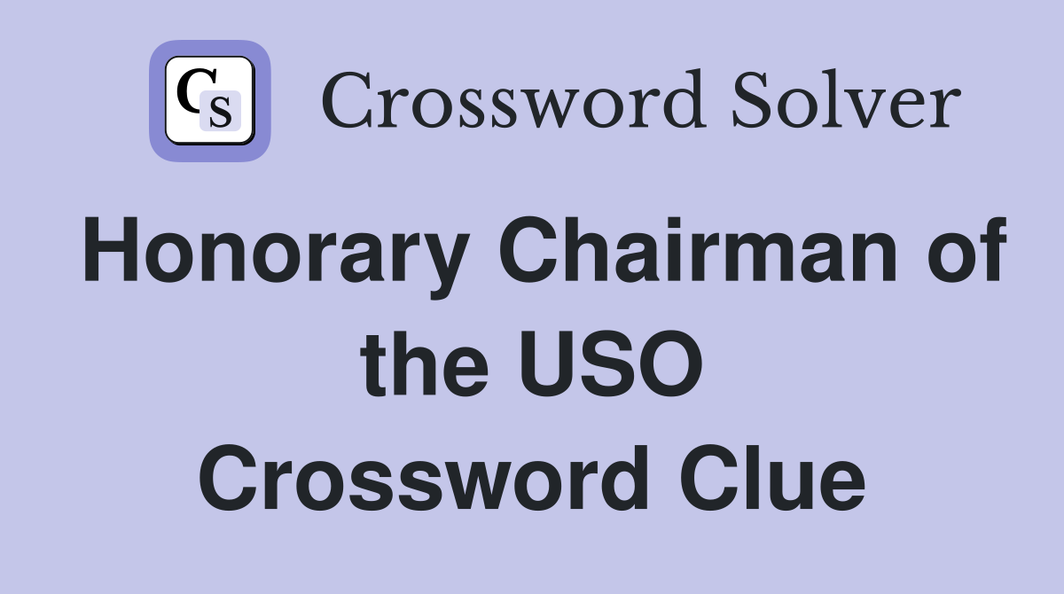 Honorary Chairman of the USO Crossword Clue