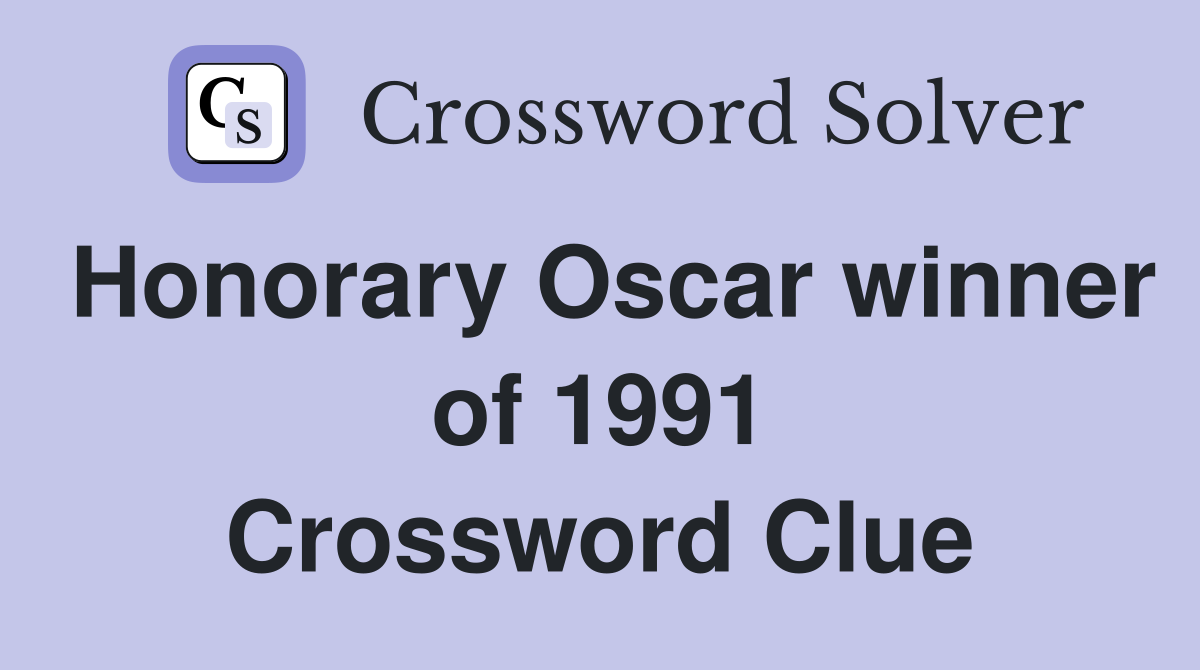 Honorary Oscar winner of 1991 Crossword Clue