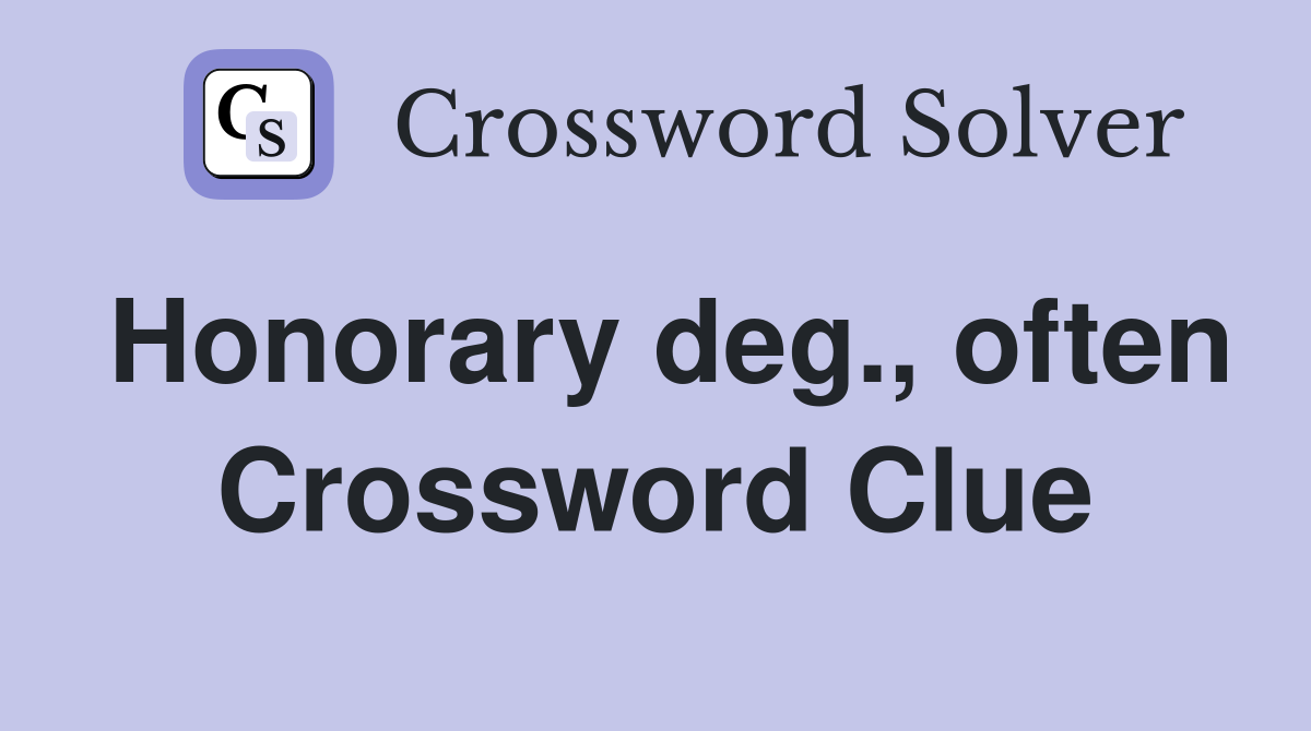 Honorary deg., often Crossword Clue