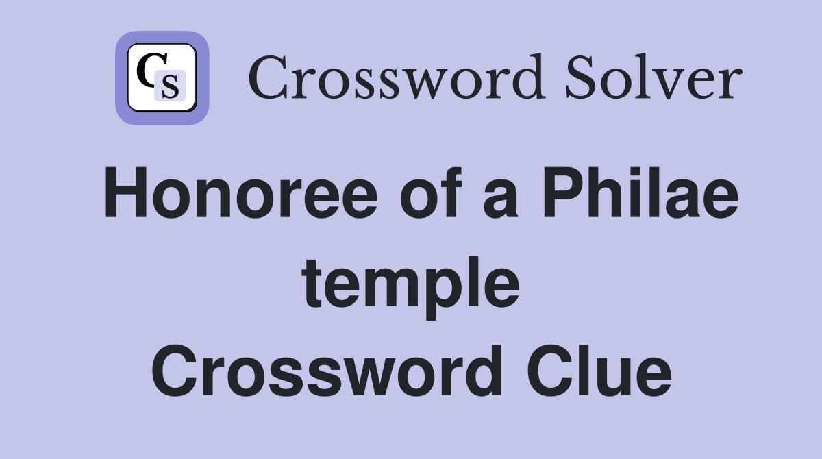 Honoree of a Philae temple Crossword Clue