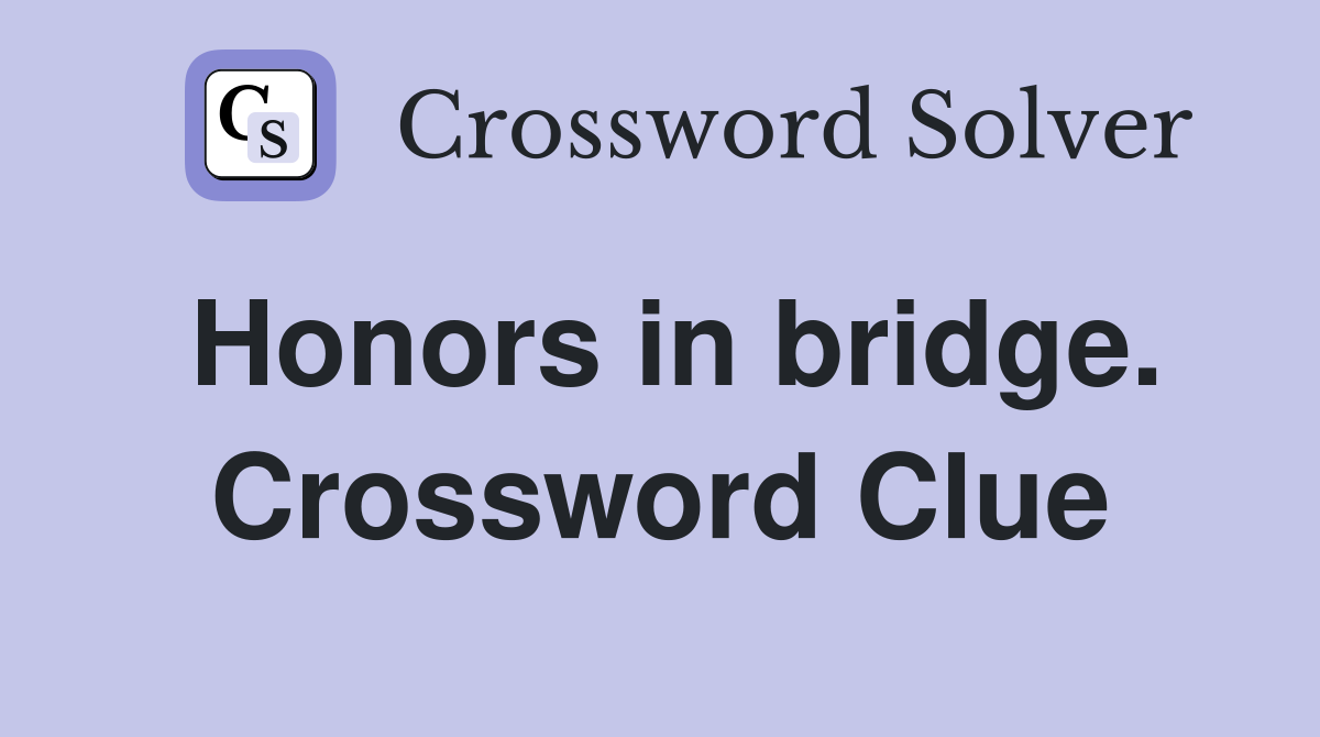 Honors in bridge. Crossword Clue