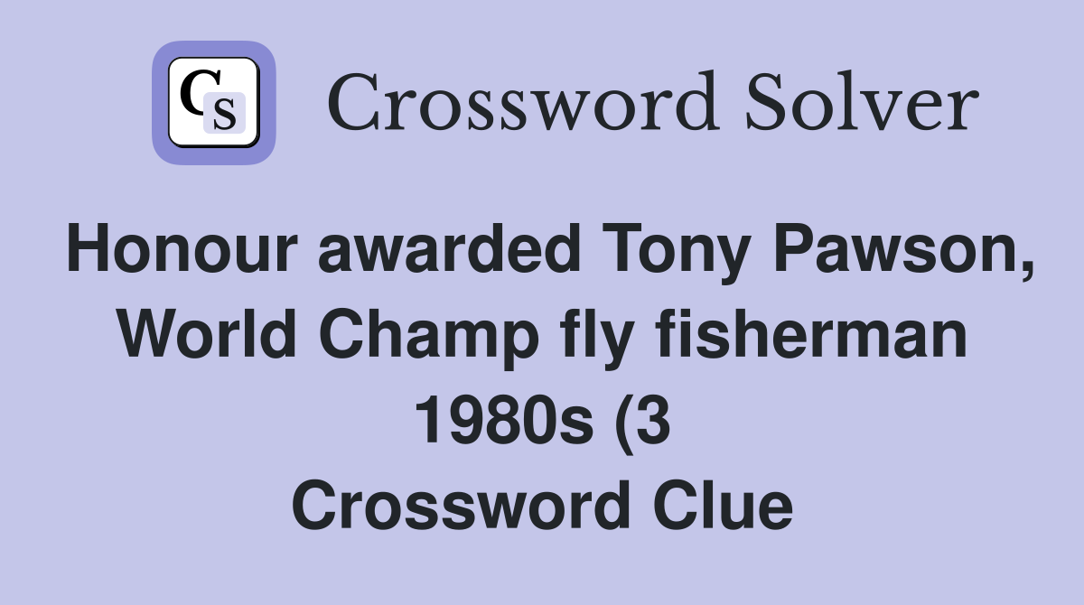 Honour awarded Tony Pawson World Champ fly fisherman 1980s (3 Honour awarded Tony Pawson World Champ fly fisherman 1980s (3