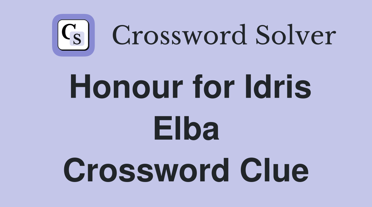 Honour for Idris Elba Crossword Clue