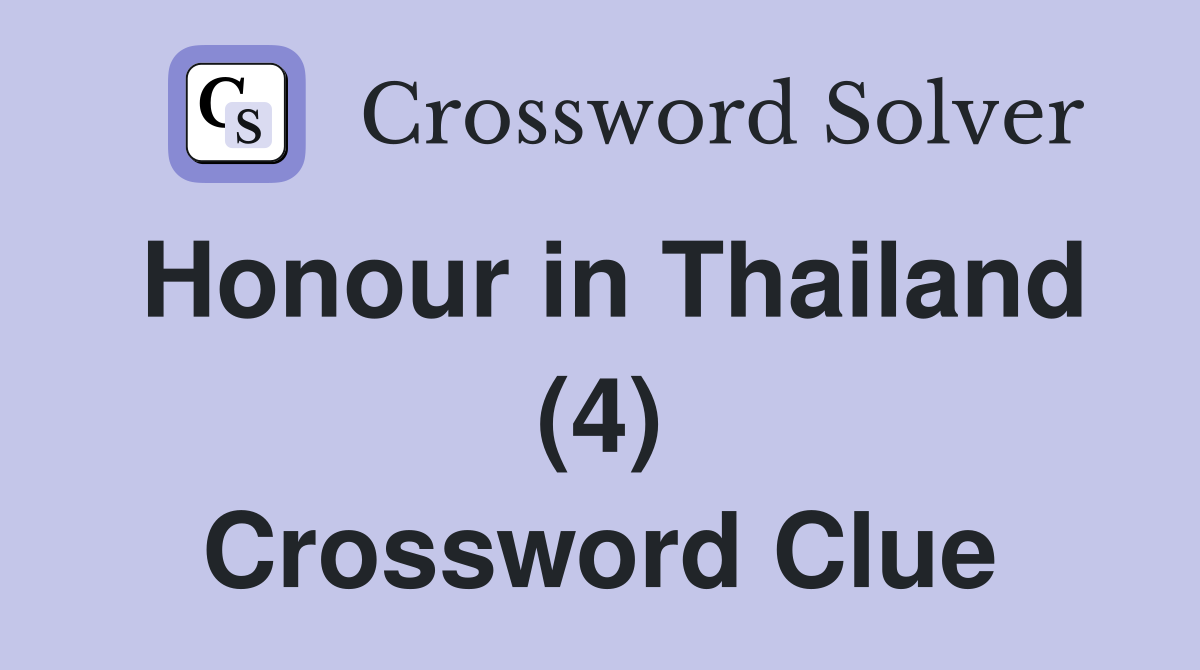 Honour in Thailand (4) Crossword Clue