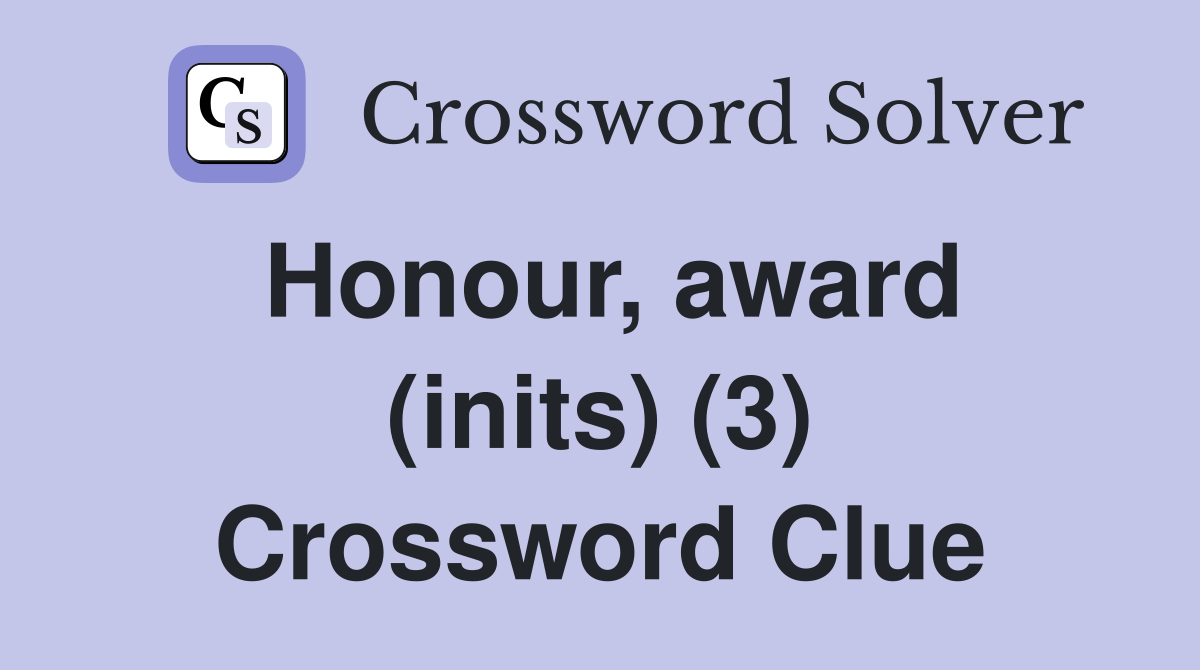 Honour, award (inits) (3) Crossword Clue