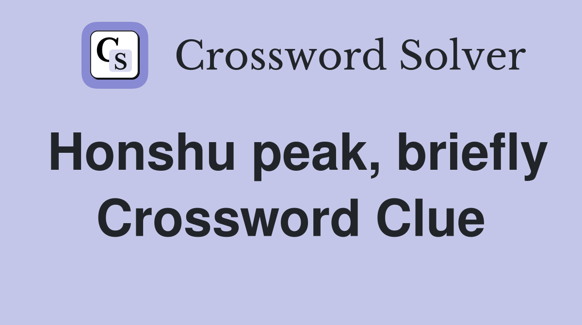 Honshu peak, briefly Crossword Clue