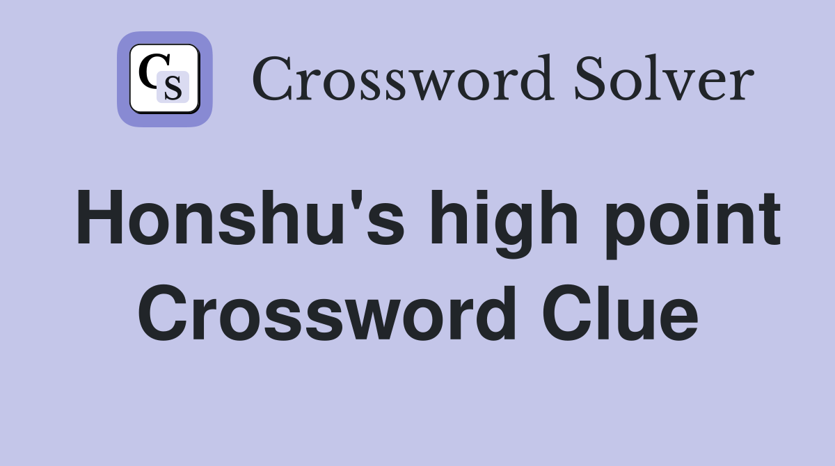Honshu's high point Crossword Clue