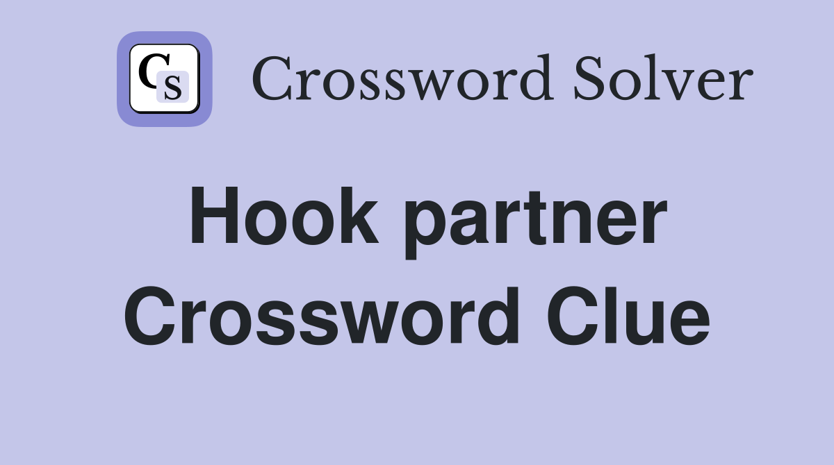 Hook partner Crossword Clue