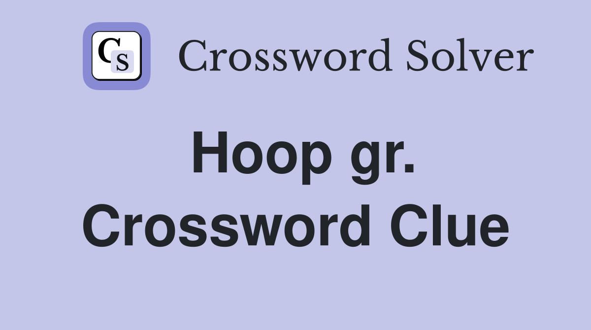 Hoop gr. Crossword Clue