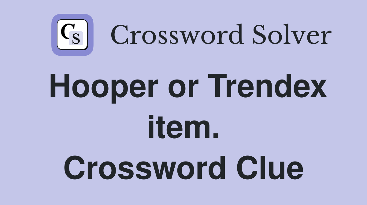 Hooper or Trendex item. Crossword Clue