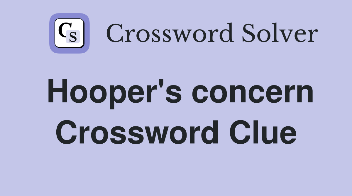 Hooper's concern Crossword Clue
