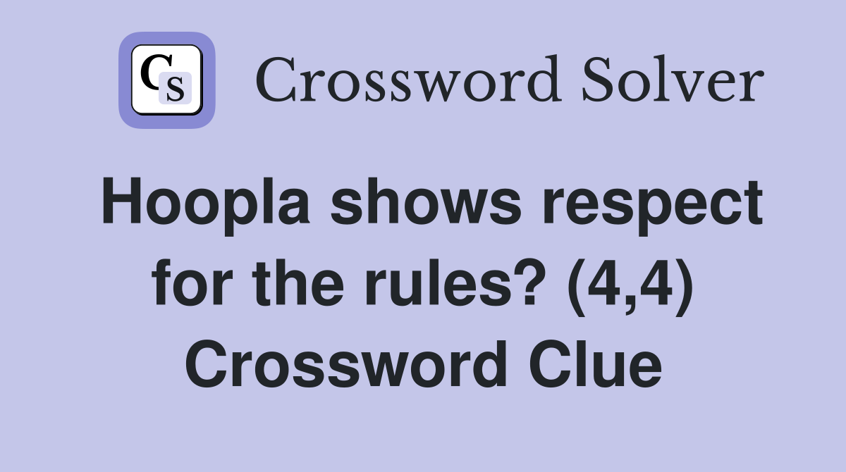 Hoopla shows respect for the rules? (4,4) Crossword Clue