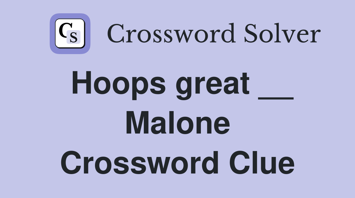 Hoops great __ Malone Crossword Clue