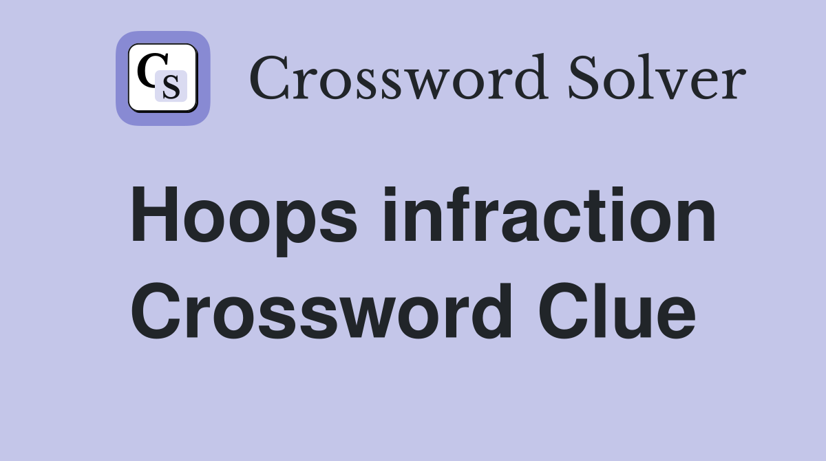 Hoops infraction Crossword Clue