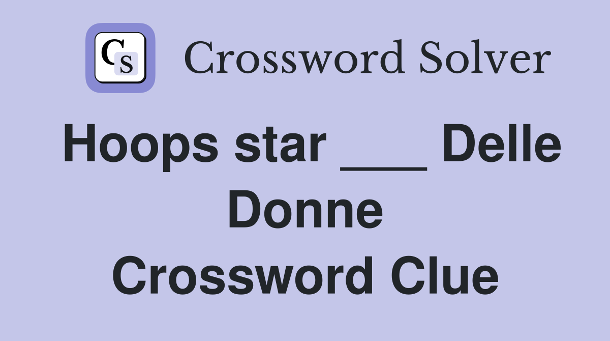 Hoops star ___ Delle Donne Crossword Clue