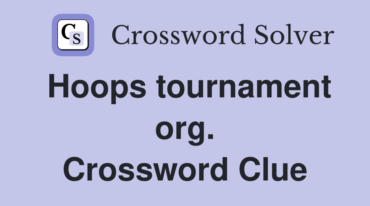 Hoops tournament org. Crossword Clue