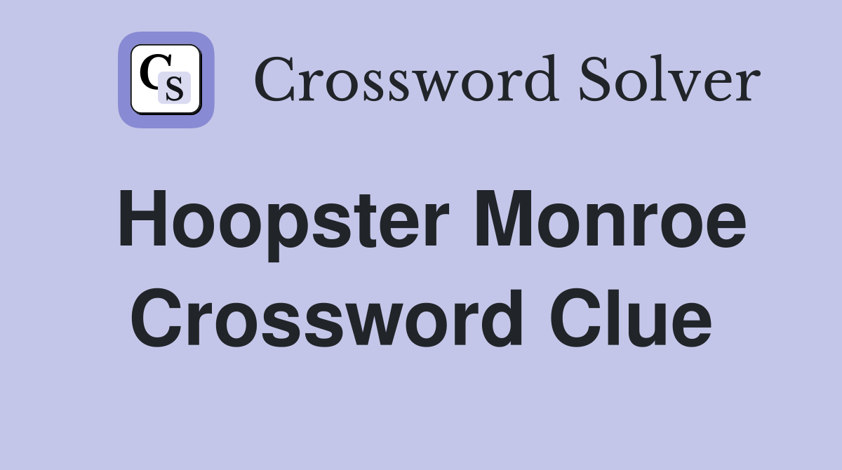 Hoopster Monroe Crossword Clue