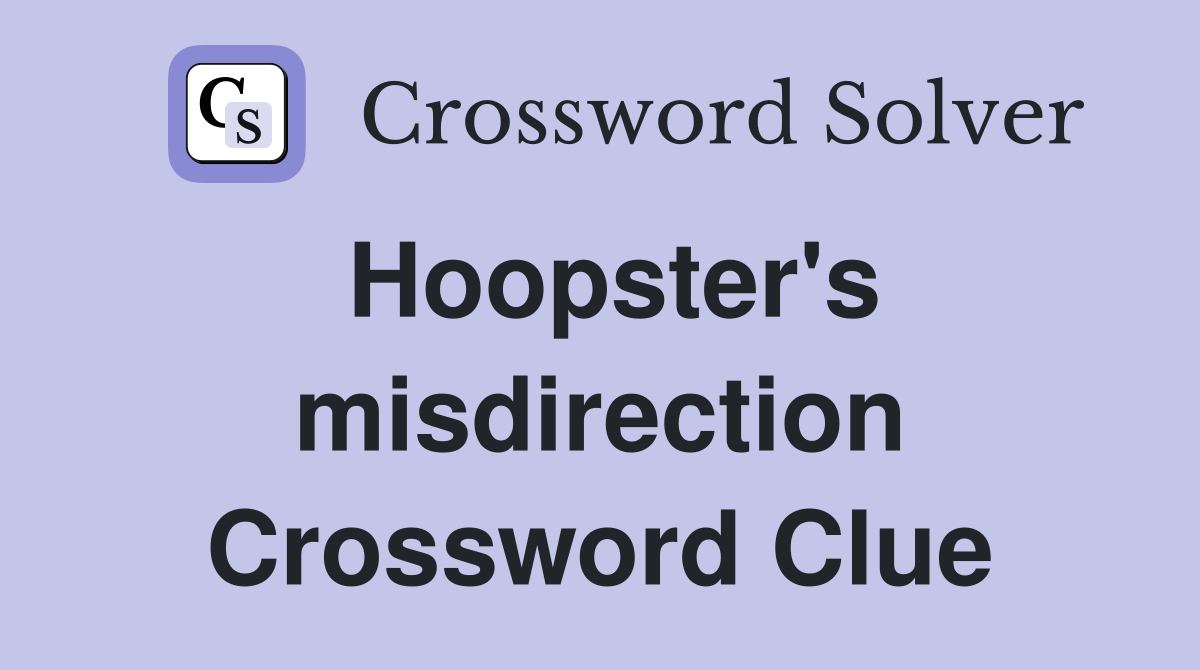 Hoopster's misdirection Crossword Clue