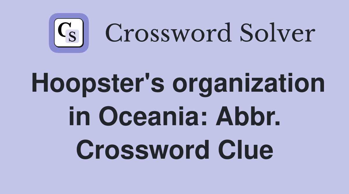 Hoopster's organization in Oceania: Abbr. Crossword Clue