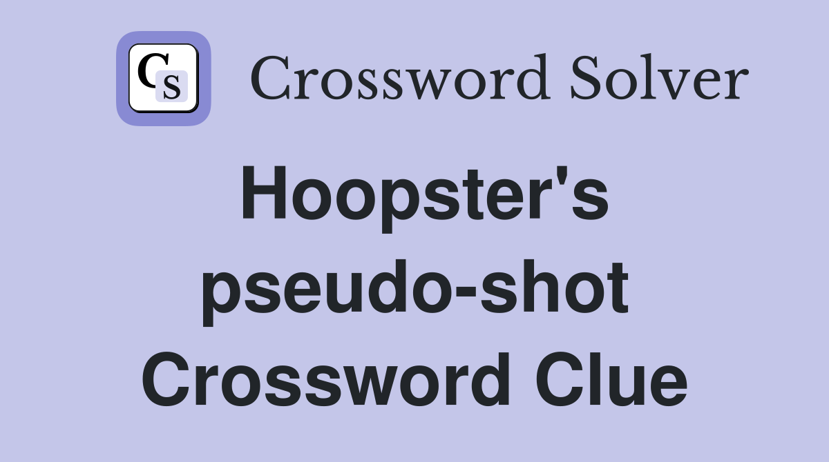Hoopster's pseudo-shot Crossword Clue