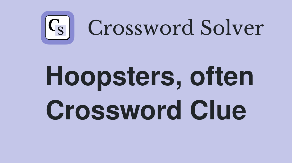 Hoopsters, often Crossword Clue