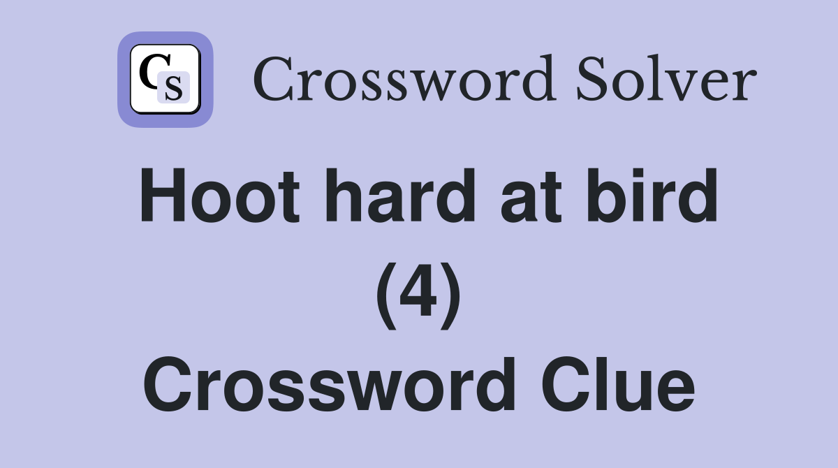 Hoot hard at bird (4) Crossword Clue