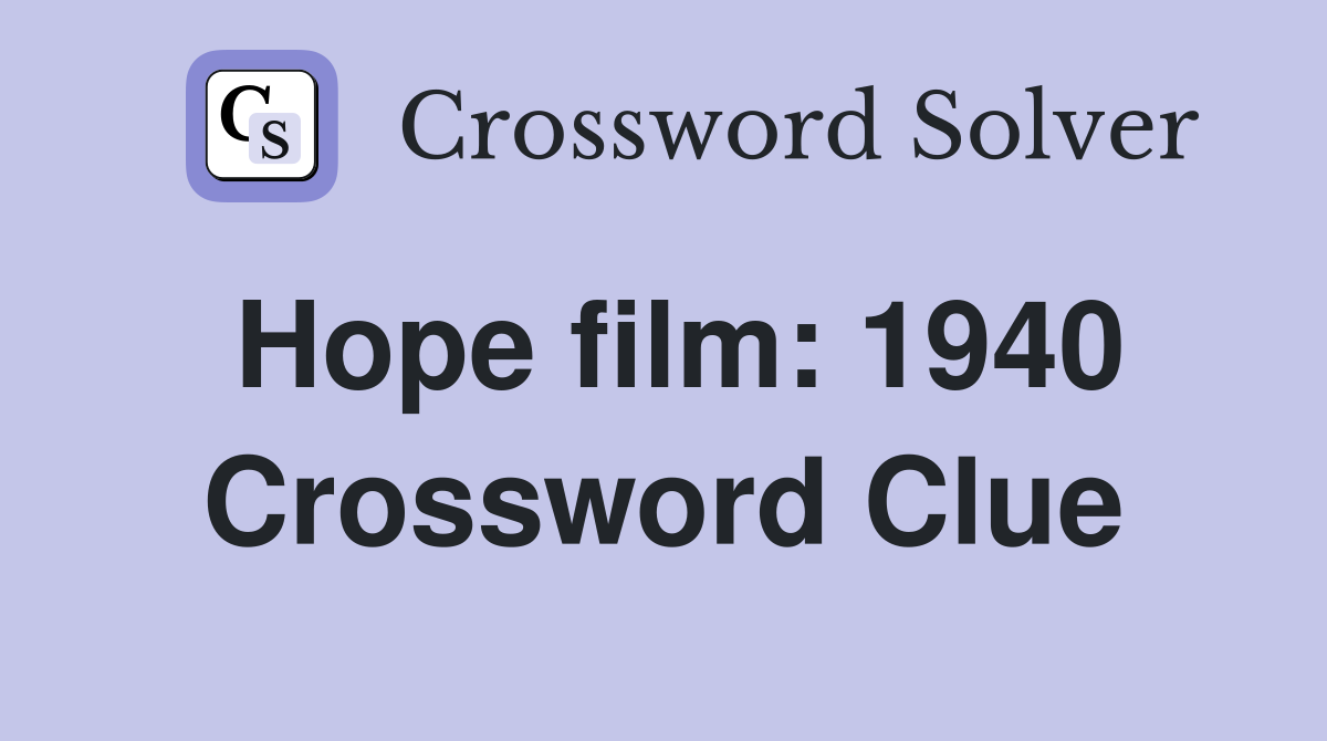 Hope film: 1940 Crossword Clue